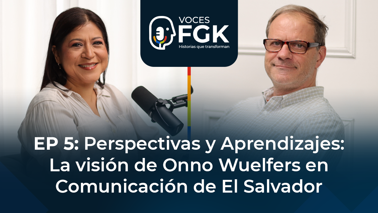 Perspectivas y Aprendizajes - La visión de Onno Wuelfers en Comunicación de El Salvador