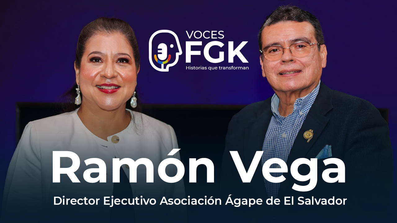 Episodio 17: Ramón Vega Director Ejecutivo Asociación Ágape de El Salvador: Liderazgo con propósito